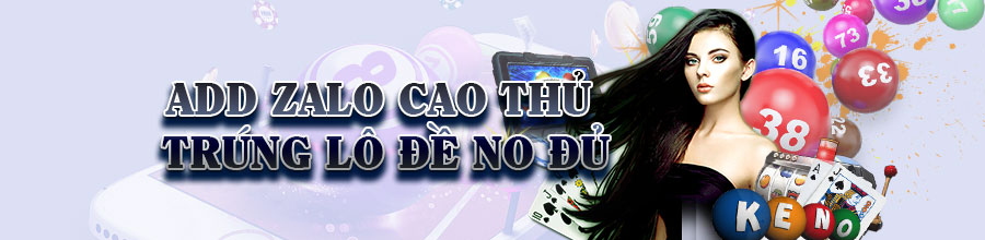 add zalo cao thử đánh đề